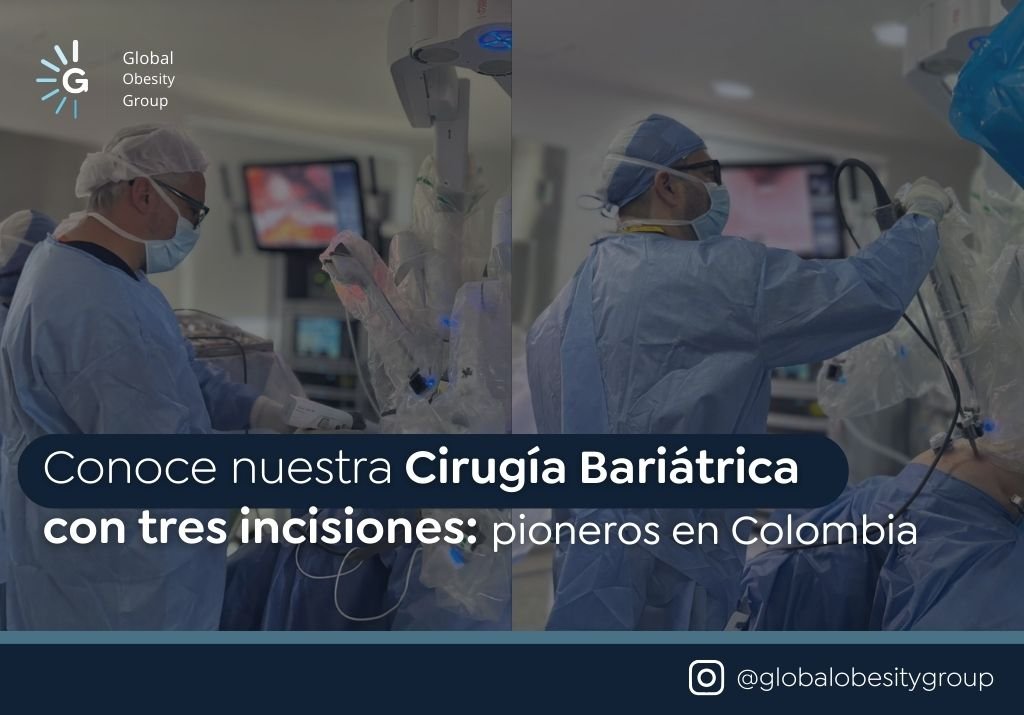 Cirugía Bariátrica con tres incisiones - GLOBAL OBESITY GROUP Bogotá Colombia