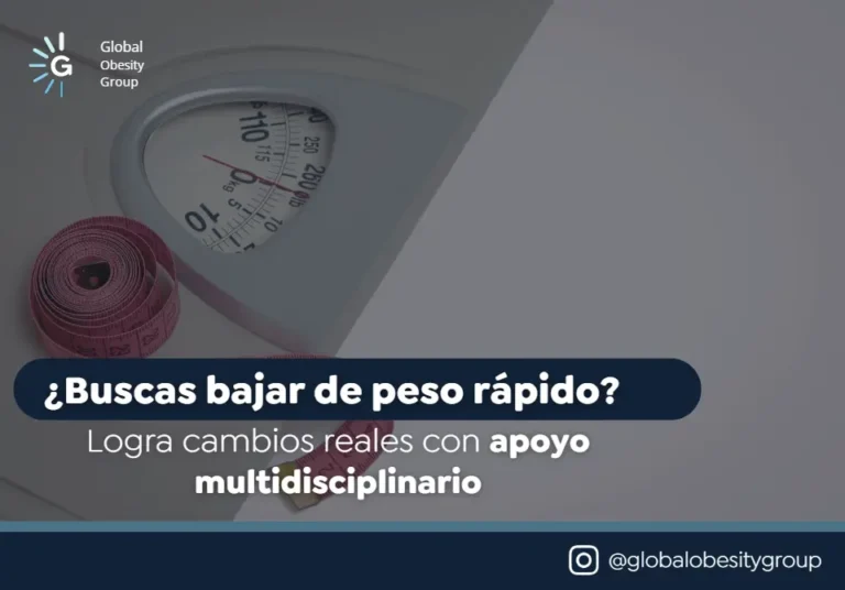 Como bajar de peso rápido-Glbal Obesity Group- Acompañamiento en Bogotá