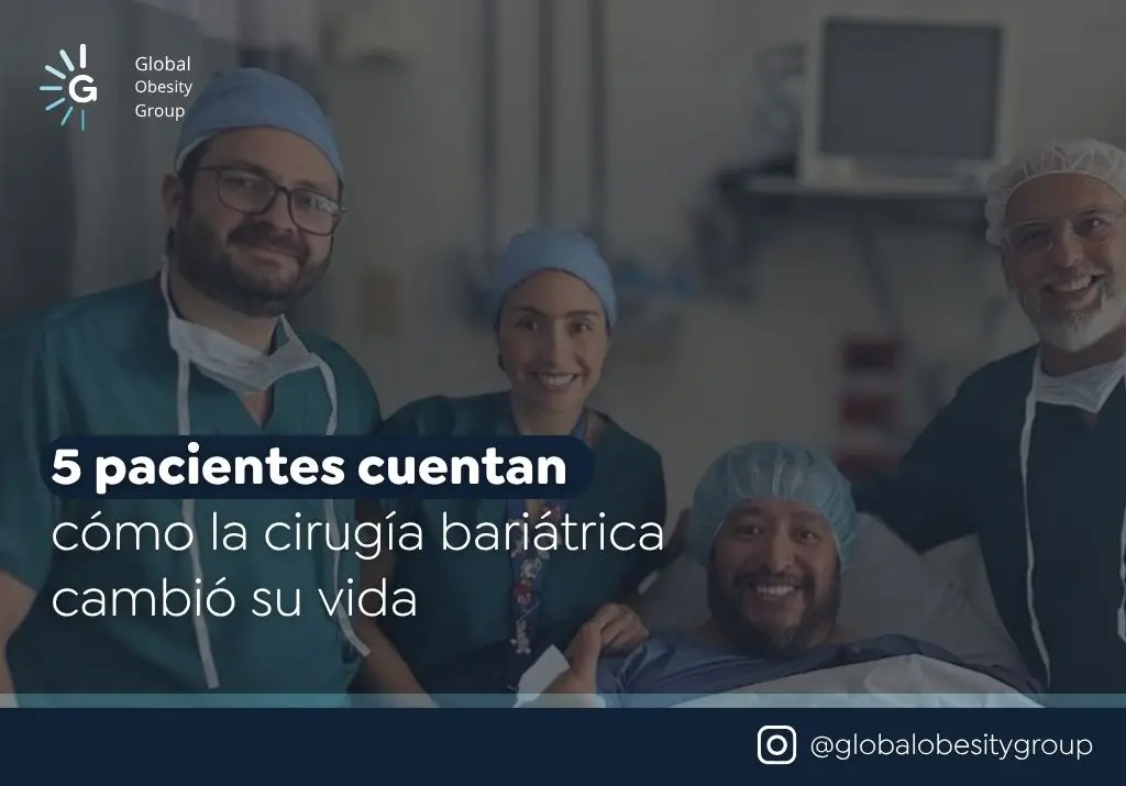 5 pacientes cuentan cómo la cirugía bariátrica cambió su vida - global obesity group 2