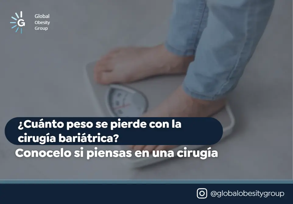 ¿Cuánto peso se pierde con la cirugía bariátrica?- Global Obesity Group