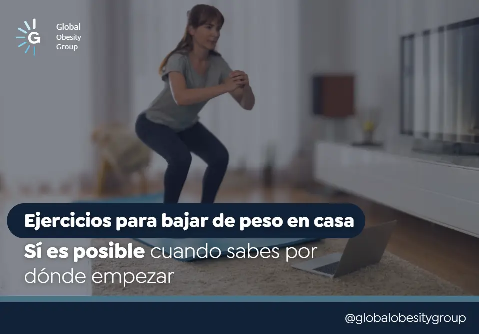 Ejercicios para bajar de peso en casa-Global Obesity Group