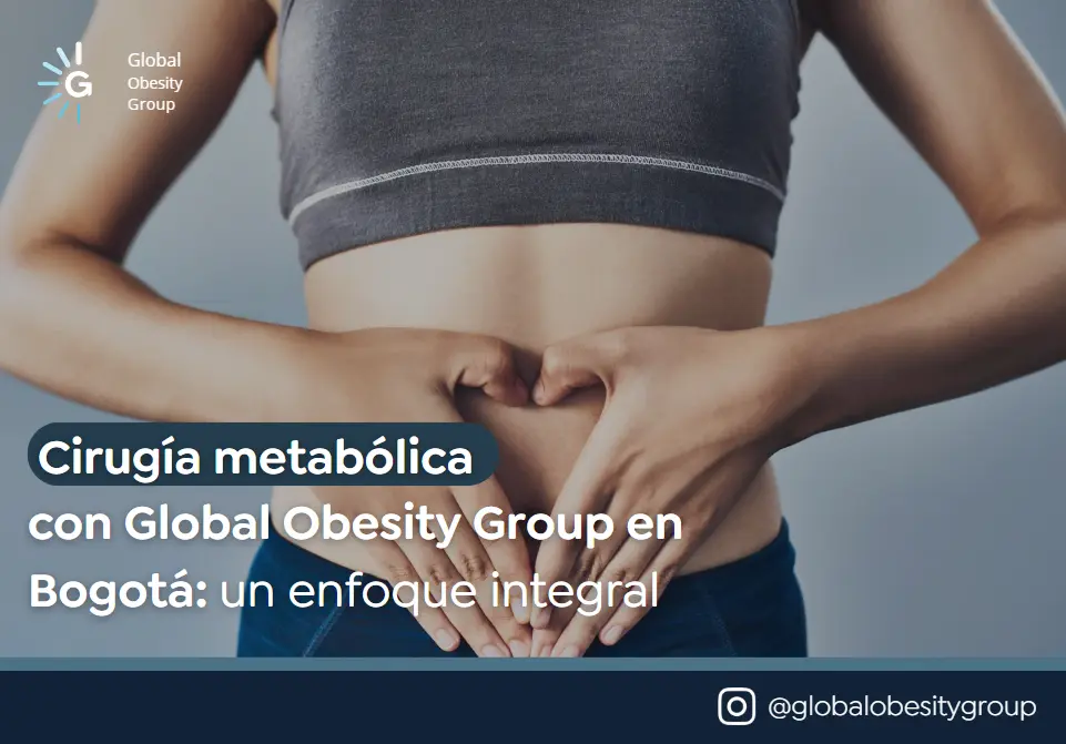 Cirugía Metabólica- Global Obesity Group en Bogotá - Equipo multidisciplinario