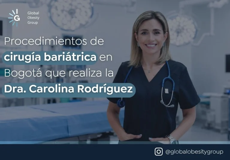 Procedimientos de cirugía bariátrica en Bogotá que realiza la Dra. Carolina Rodríguez - Global Obesity Group