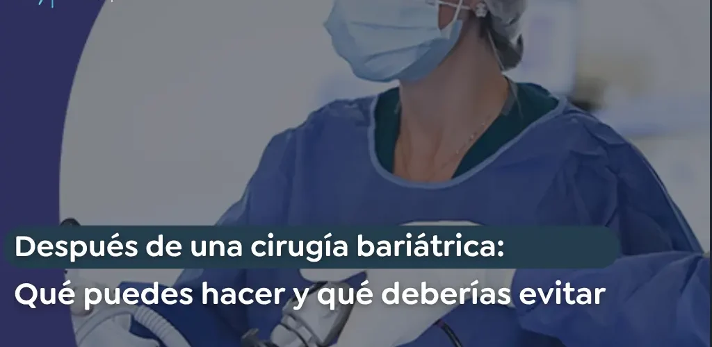 Después de una cirugía bariátrica - Global Obesity Group - Bogotá, Colombia