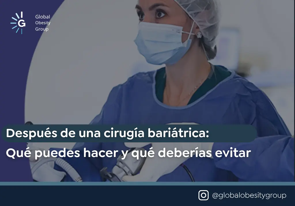 Después de una cirugía bariátrica - Global Obesity Group - Bogotá, Colombia