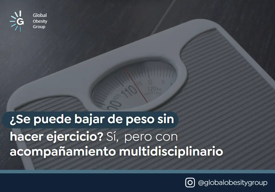 Se puede bajar de peso sin hacer ejercicio-Global Obesity Group