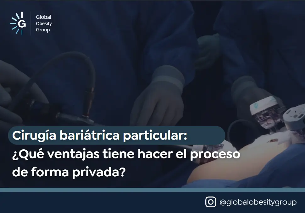 Cirugía Bariátrica Particular en Bogotá- Global Obesity Group en Bogotá