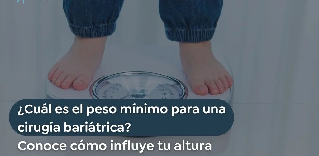 Cuál es el peso mínimo para una cirugía bariátrica Descubre qué cambia según tu altura - Global Obesity Group