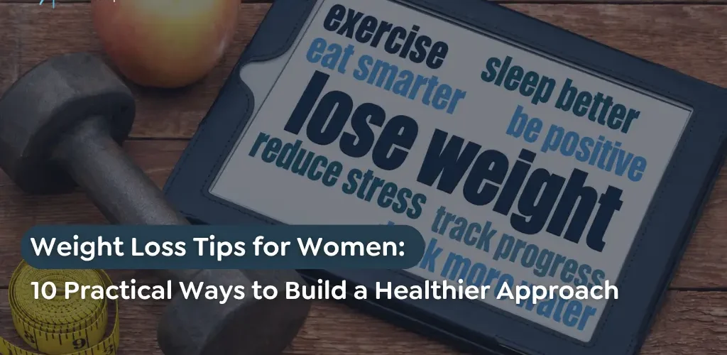 Weight Loss Tips for Women - 10 Healthy Strategies - Global Obesity Group - Bogota, Colombia